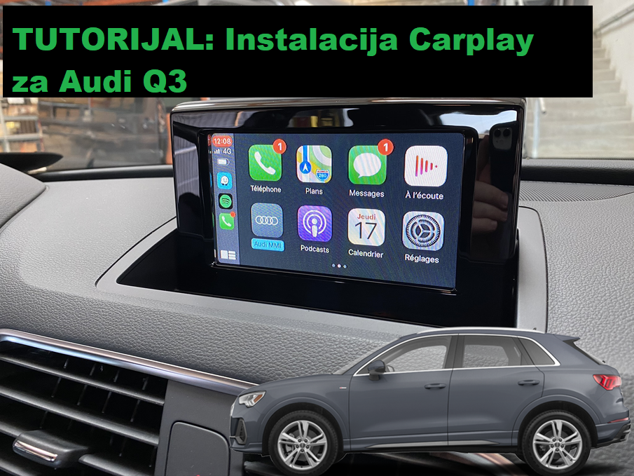 Tutorijal za instalaciju Carplay-a za Audi Q3